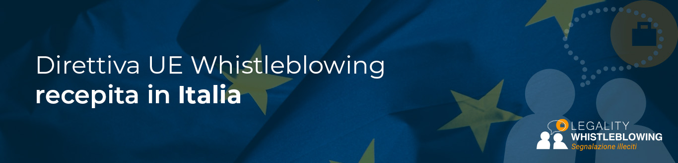 Recepimento Direttiva UE 2019/1937 sul whistleblowing in Italia