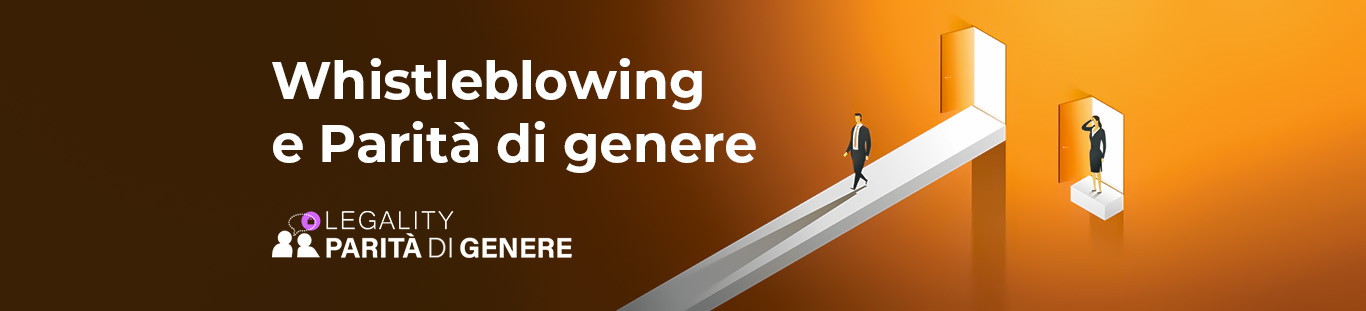 Whistleblowing e parità di genere, canale di segnalazione conforme alla certificazione UNI PdR 125:2022