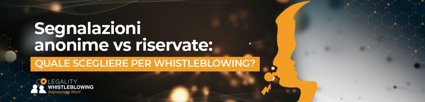 Banner-WB-segnalazioni-anonime-vs-riservate segnalazioni anonime vs riservate