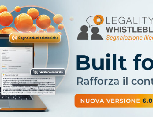 Segnalazioni telefoniche blindate, panoramica avanzata, audit trail: le novità di Legality Whistleblowing 6.0