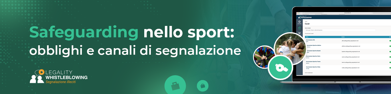 Safeguarding: cos’è, quando è obbligatorio e come strutturare un canale di segnalazione efficace